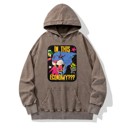 In This Economy? Washed Hoodie
