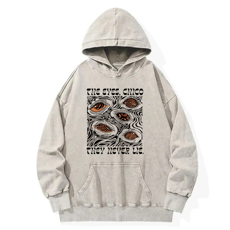 The Eyes Chico Never Lie Washed Hoodie