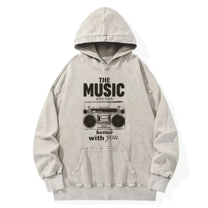 The Music Sounds Better With You Washed Hoodie
