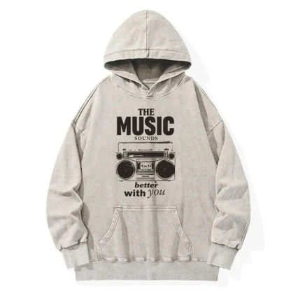 The Music Sounds Better With You Washed Hoodie