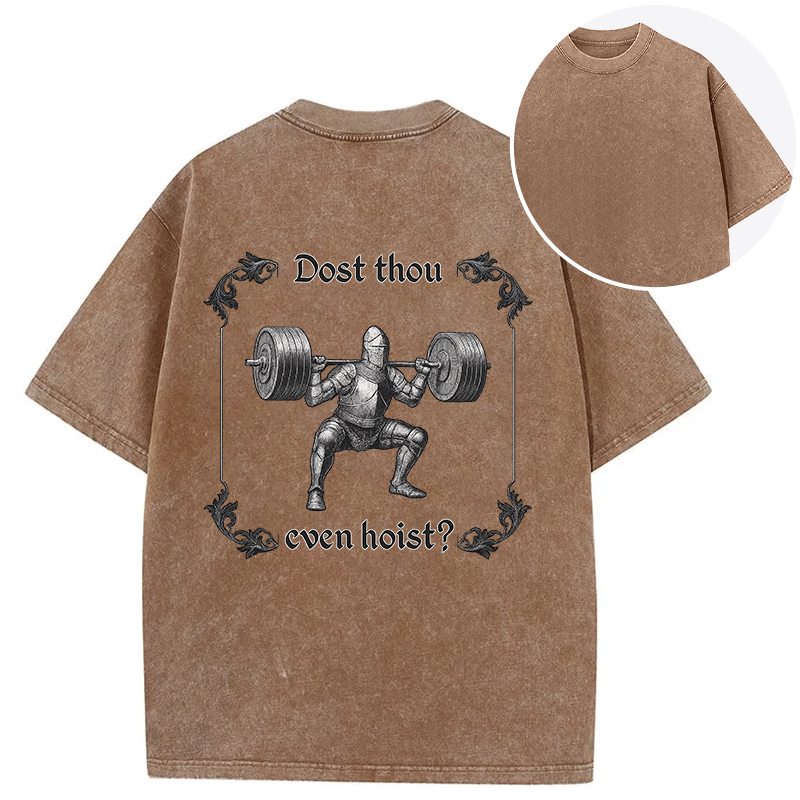 Dost Thou Even Hoist Back Washed T-Shirt