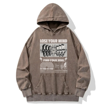 Lose Mind Find Soul Washed Hoodie