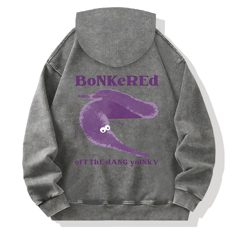 Bonkered of The Dang Yoinky Back Washed Hoodie
