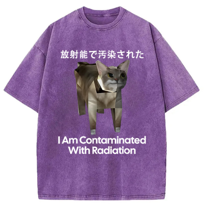 I Am Contaminated With Radiation Cat Meme Washed T-Shirt