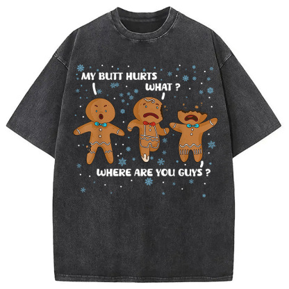My Butt Hurts Funny Christmas Washed T-Shirt