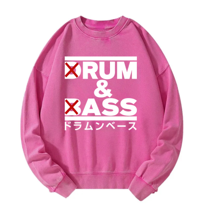 Drum And Bass Funny Washed Sweatshirt