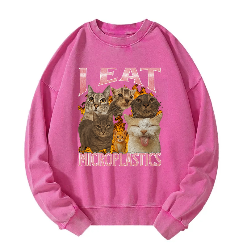 I Eat Microplastics Funny Cat Meme Washed Sweatshirt
