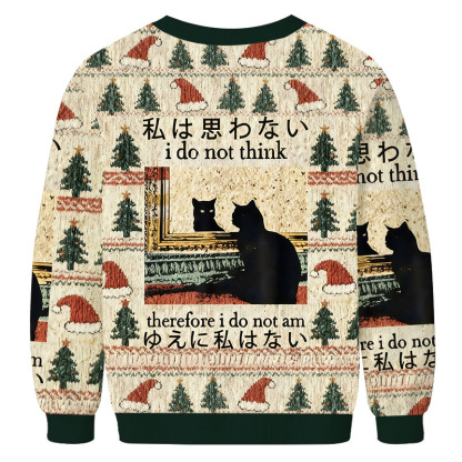 I Do Not Think Therefore I Do Not Am Christmas Ugly Sweatshirt