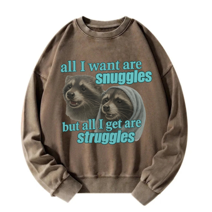 Snuggles and Struggles Washed Sweatshirt