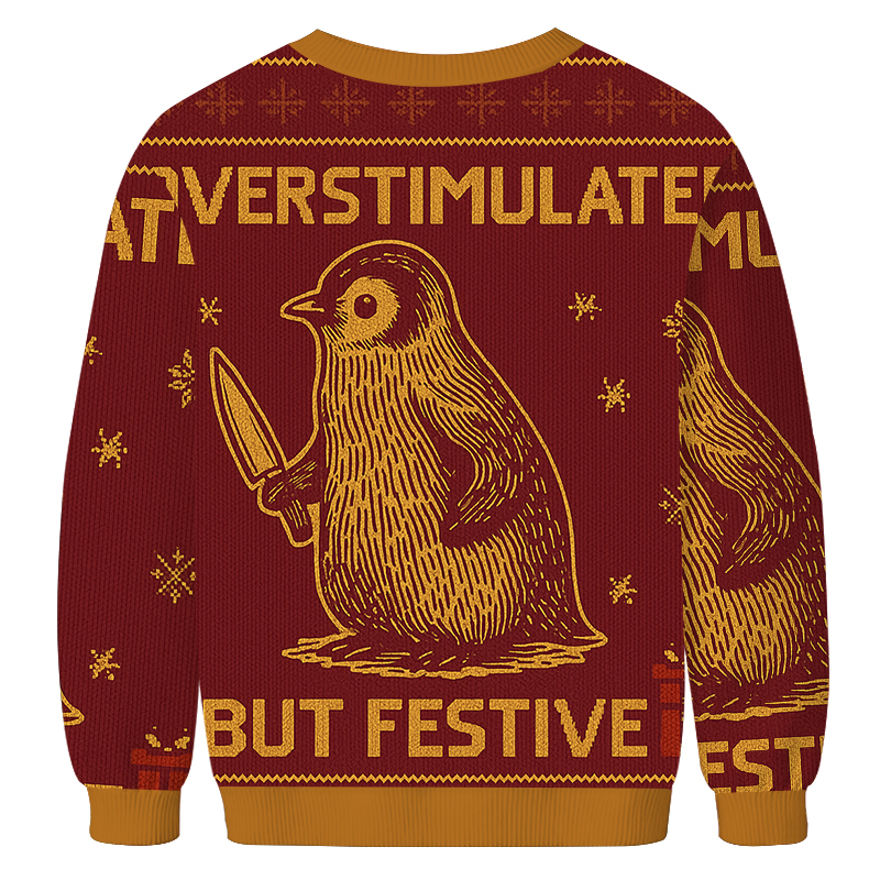 Penguin Overstimulated but Festive Christmas Ugly Sweatshirt