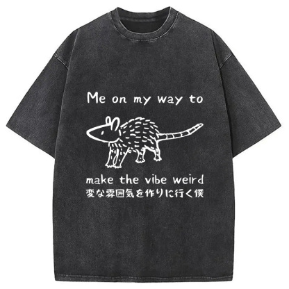 Making The Vibe Weird Washed T-Shirt
