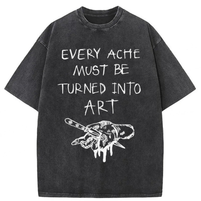Tokyoviva Every Ache Must Be Turned Into Art Washed T-Shirt