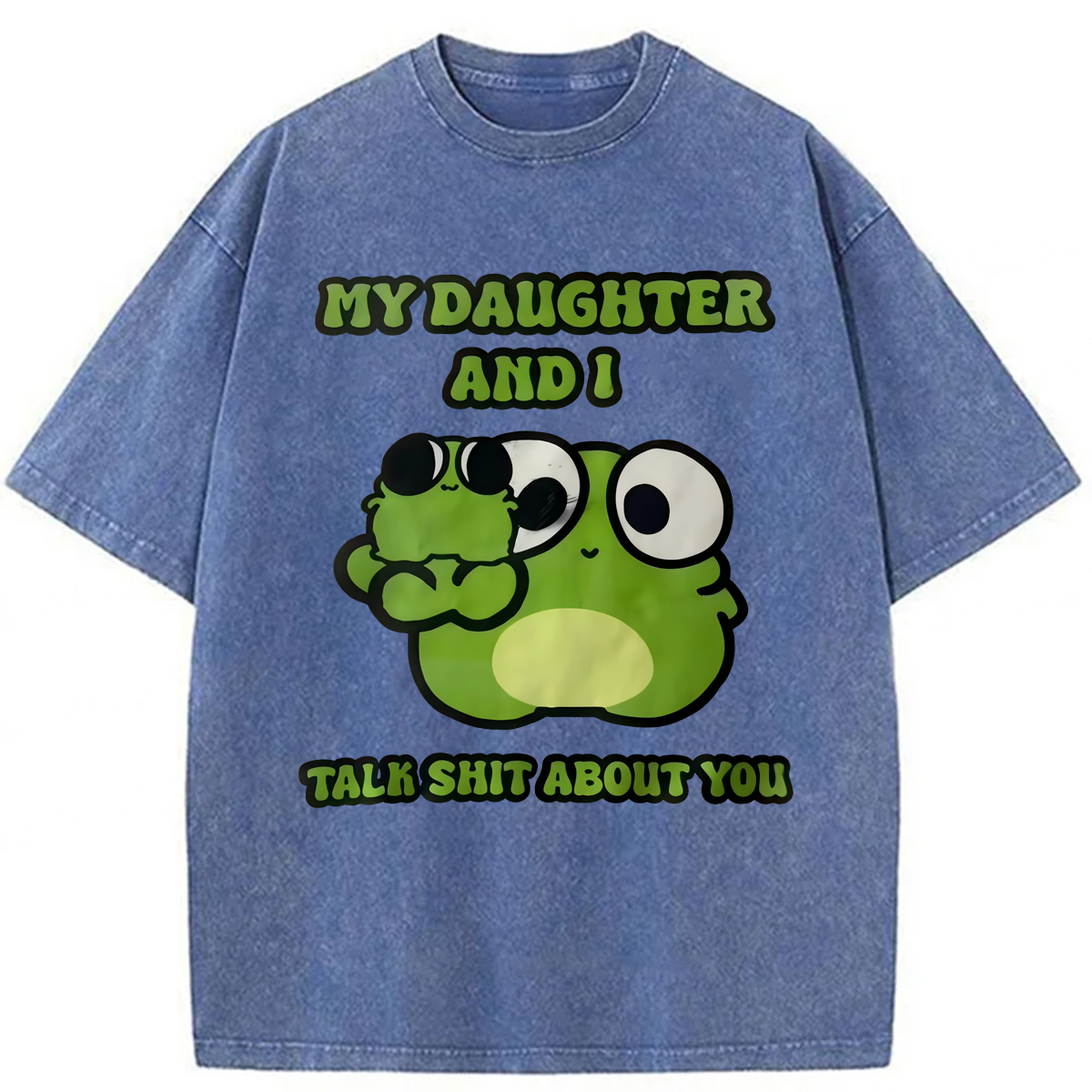 Tokyoviva My Daughter And I Talk Sh*t About You Washed T-shirt
