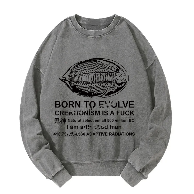 Born To Evolve Washed Sweatshirt