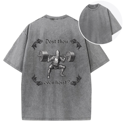 Dost Thou Even Hoist Back Washed T-Shirt