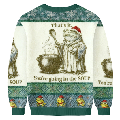 Baddiecat That’s It You're Going In The Soup Christmas Ugly Sweatshirt