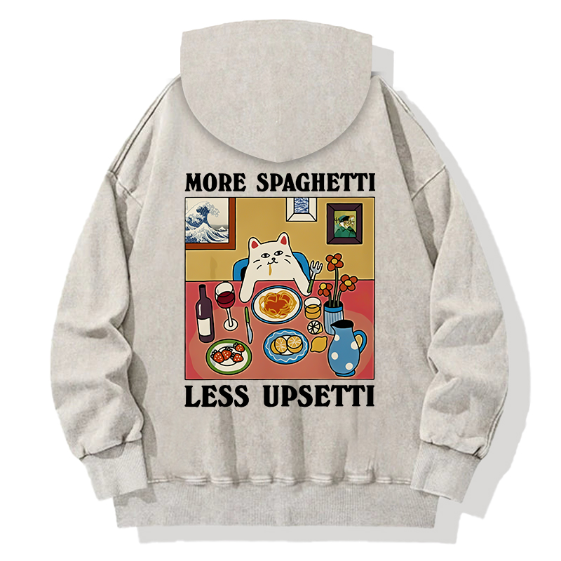 More Spaghetti Less Upsetti Back Washed Hoodie