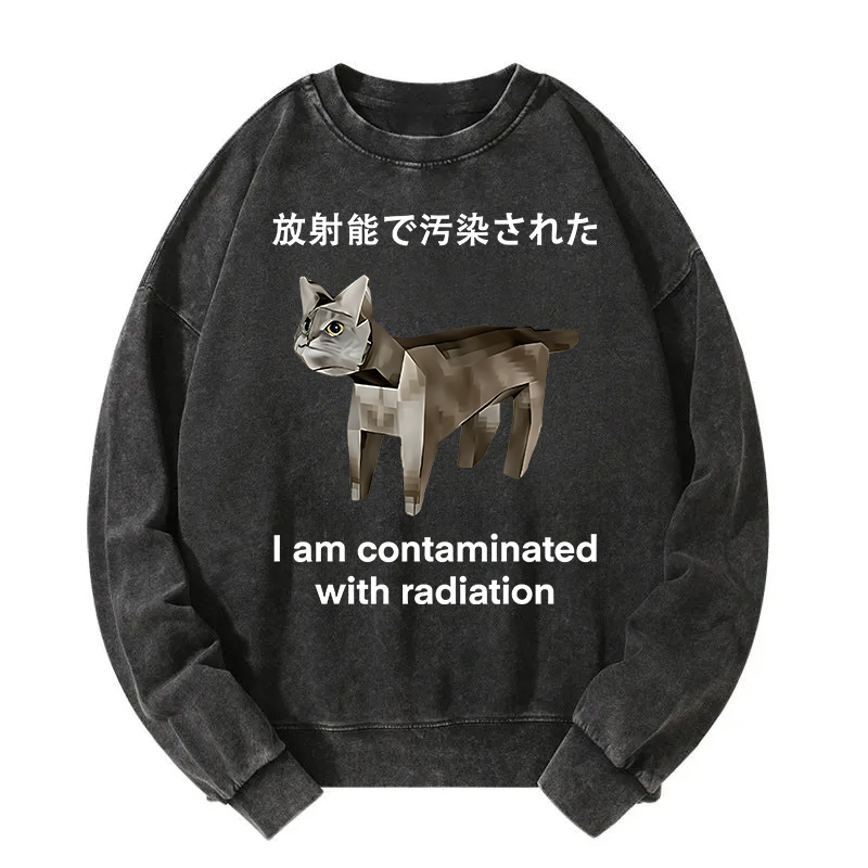 Cat Contaminated By Radiation Washed Sweatshirt