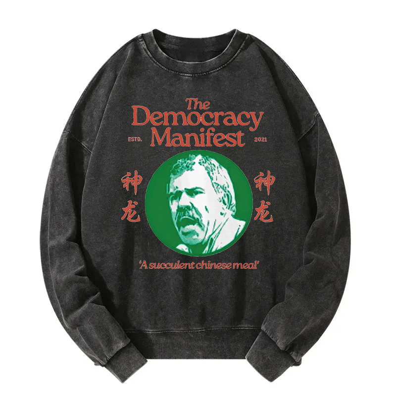 Democracy Manifest Succulent Chinese Meal Retro Washed Sweatshirt