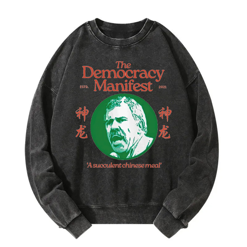 Democracy Manifest Succulent Chinese Meal Retro Washed Sweatshirt