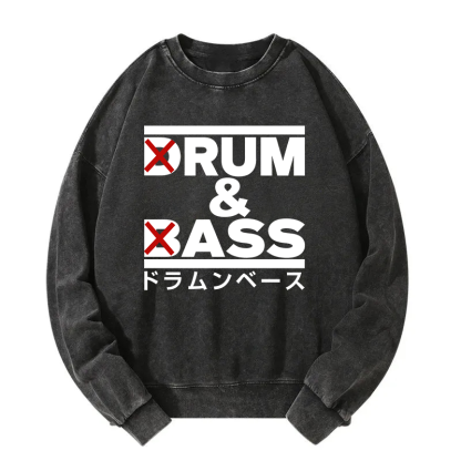Drum And Bass Funny Washed Sweatshirt