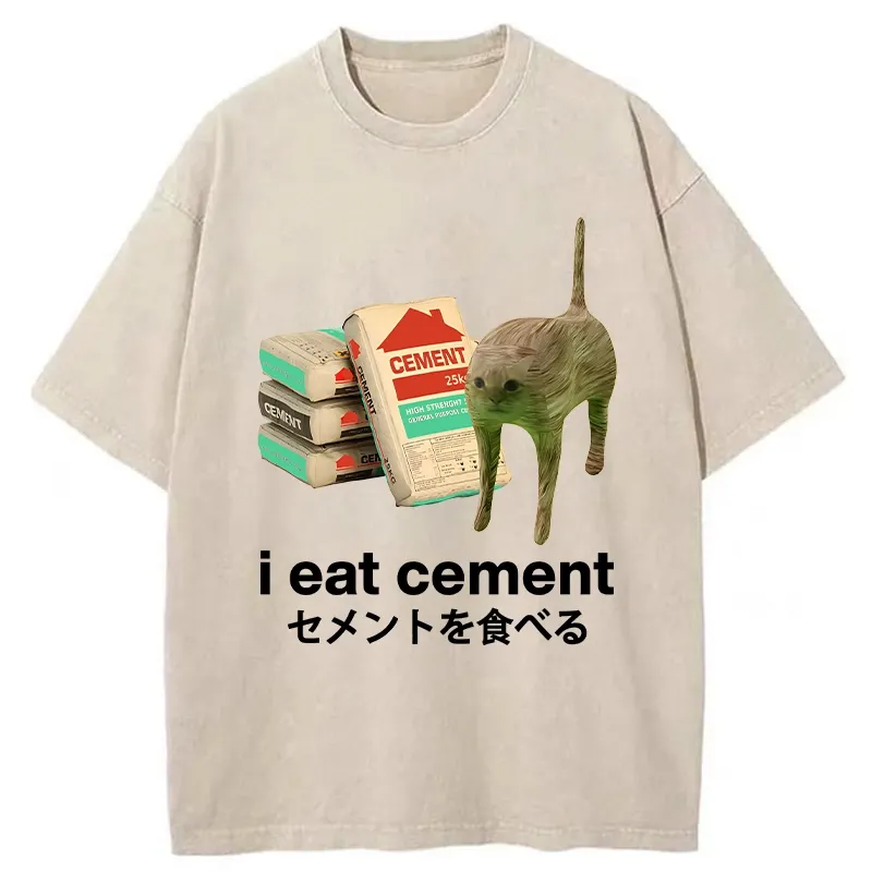 I Eat Cement Washed T-Shirt
