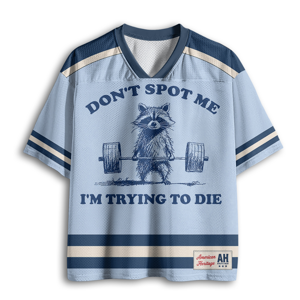 Baddiecat Don't Spot Me I'm Trying To Die Mesh Jersey