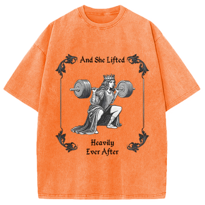 She Lifted Heavily Ever After Gym Washed T-Shirt