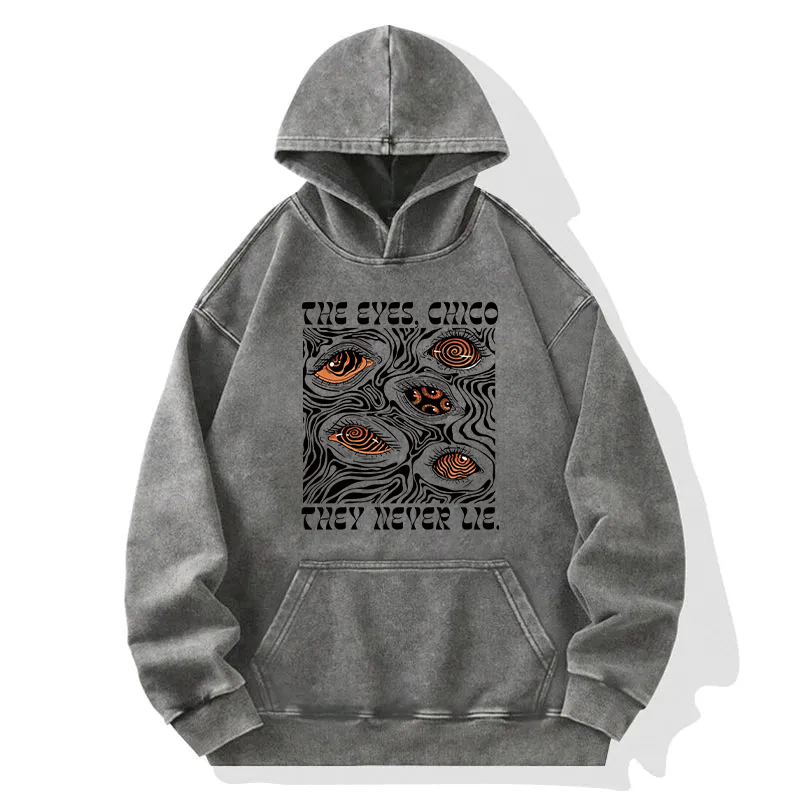 The Eyes Chico Never Lie Washed Hoodie
