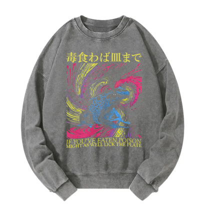 Frog Eaten Poison Might As Well Lick The Plate Washed Sweatshirt