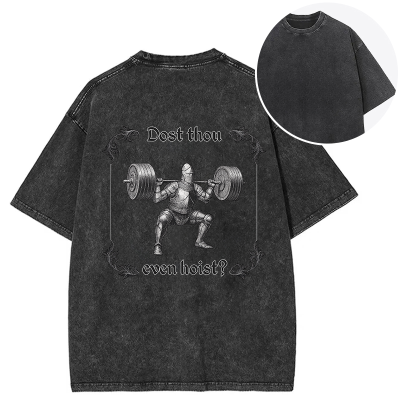 Dost Thou Even Hoist Back Washed T-Shirt