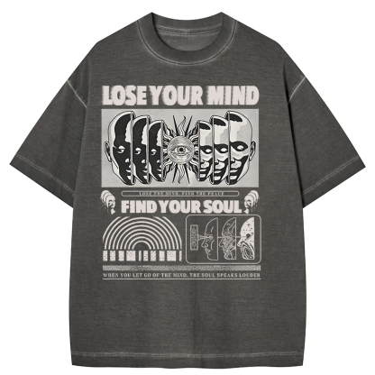 Lose Mind Find Soul Gradient Washed T-Shirt