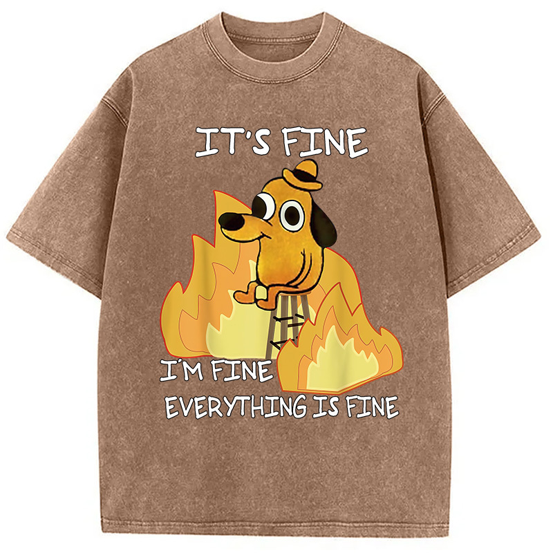 Funny Dog It's Fine Washed T-Shirt