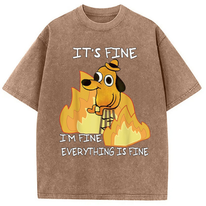 Funny Dog It's Fine Washed T-Shirt