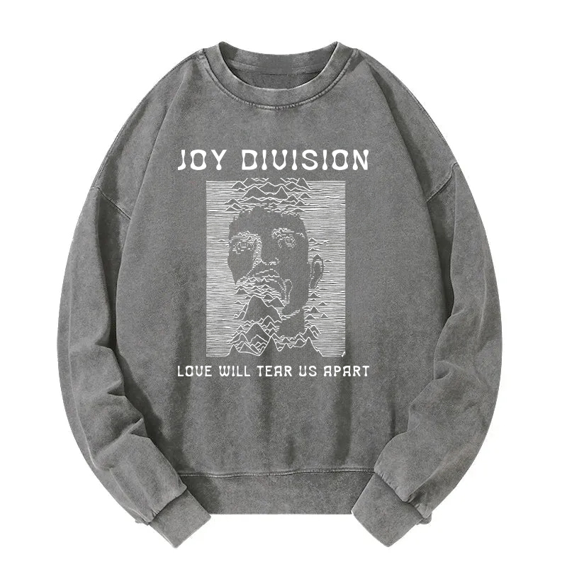 Love Will Tear Us Apart Washed Sweatshirt