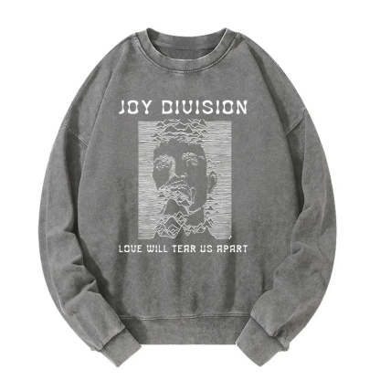 Love Will Tear Us Apart Washed Sweatshirt