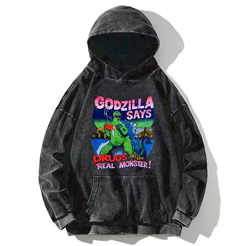 Godzilla Says Washed Hoodie