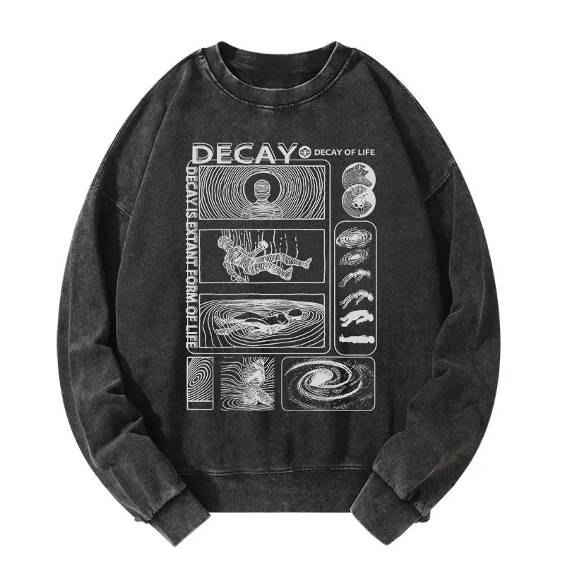 Decay Of Life Washed Sweatshirt