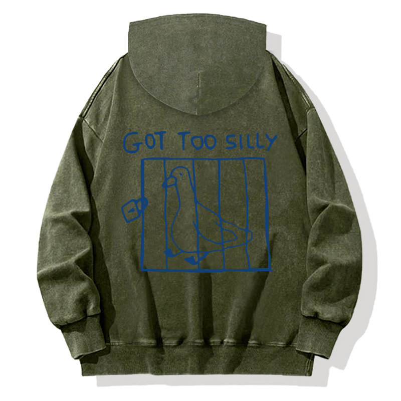 Got Too Silly Meme Back Washed Hoodie