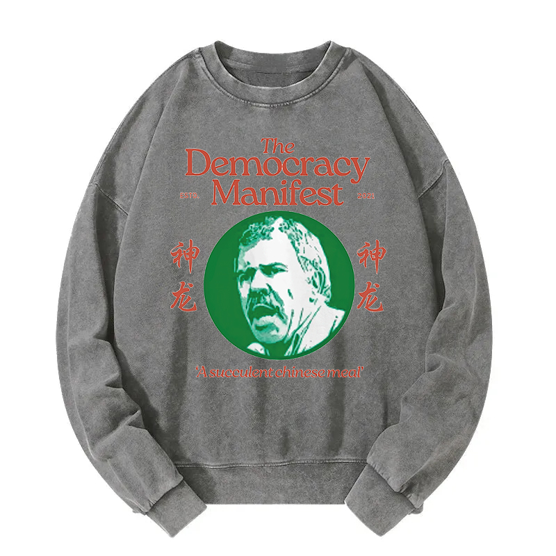 Democracy Manifest Succulent Chinese Meal Retro Washed Sweatshirt