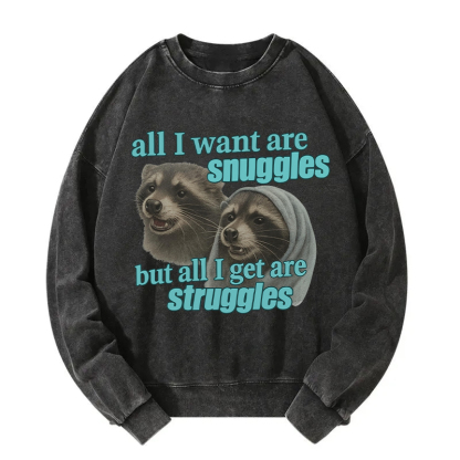 Snuggles and Struggles Washed Sweatshirt