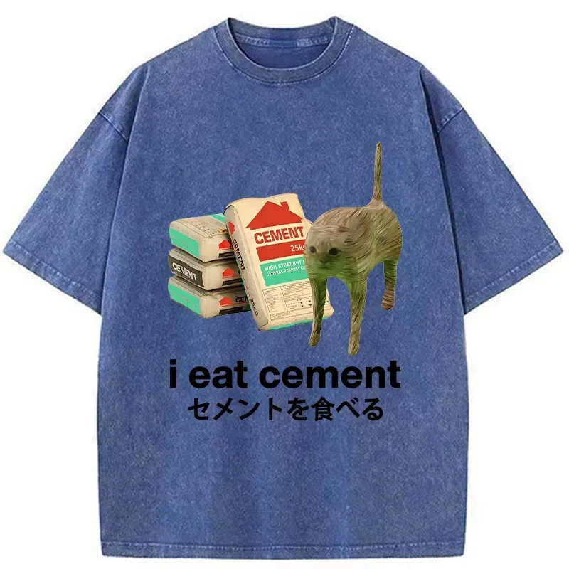 I Eat Cement Washed T-Shirt