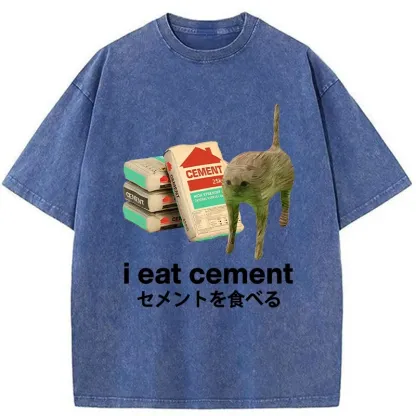 I Eat Cement Washed T-Shirt