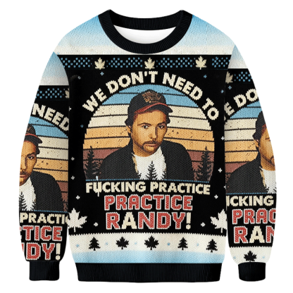 Baddiecat We Don't Need To Practice Randy Donut Ugly Sweatshirt