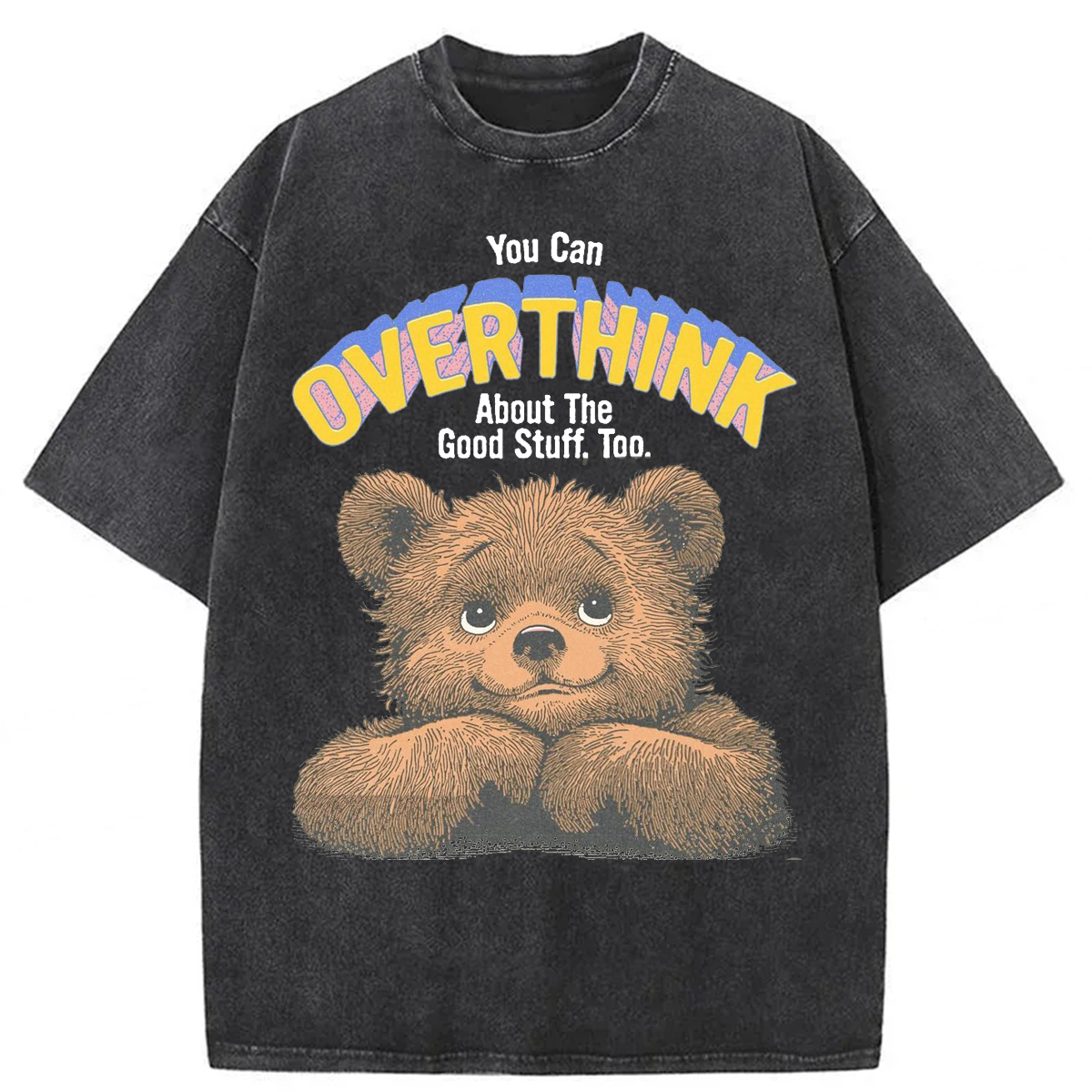 Tokyoviva You Can Overthink About The Good Stuff Too Washed T-shirt