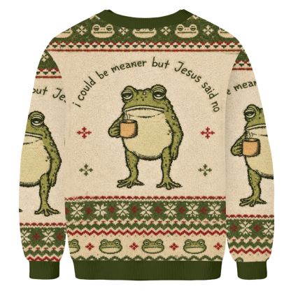 Baddiecat I Could Be Meaner But Jesus Said No Ugly Sweatshirt