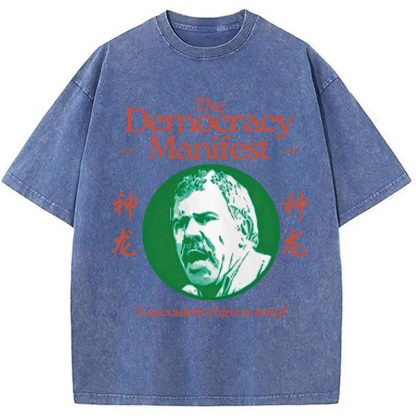 Democracy Manifest Succulent Chinese Meal Retro Washed T-Shirt