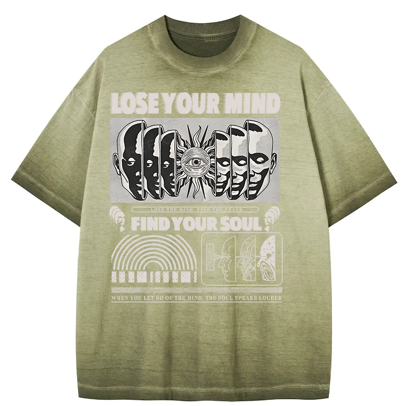 Lose Mind Find Soul Gradient Washed T-Shirt