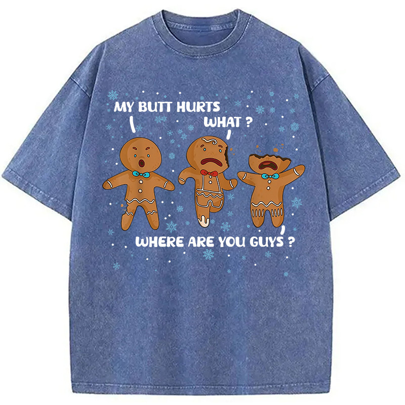 My Butt Hurts Funny Christmas Washed T-Shirt