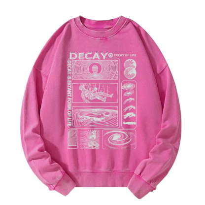 Decay Of Life Washed Sweatshirt